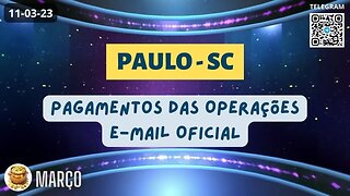 PAULO-SC Pagamentos das Operações E-mail OFICIAL
