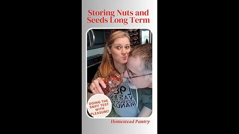 Pantry Success - Storing Nuts and Seeds Long Term