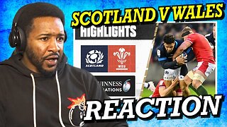 SCOTLAND V WALES | 2023 GUINNESS SIX NATIONS HIGHLIGHTS | REACTION!