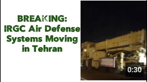 BREAKING: IRGC Air Defense Systems Moving in Tehran