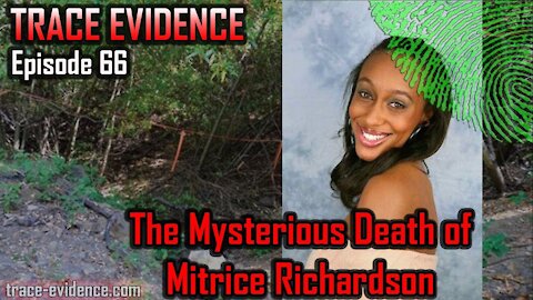 066 - The Mysterious Death of Mitrice Richardson