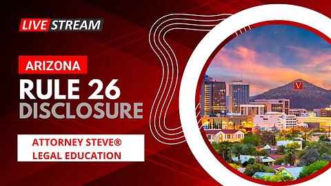 Arizona Rule 26 1 disclosure requirements explained