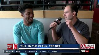 'Phil' In The Blank: Tre Neal
