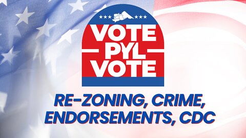 Re-Zoning, Crime, Endorsements, CDC