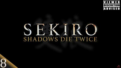 [RLS] Sekiro: Shadows Die Twice #8