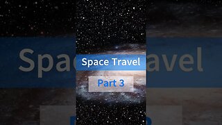 Space Travel: Part 3 🚀 #shorts