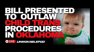 Oklahoma Bill To OUTLAW Child TRANSITION Surgeries