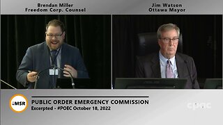2022-10-18 - #POEC - Public Order Emergency Commission - Mayor Jim Watson - EXCERPTED