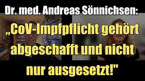 Dr. med. Andreas Sönnichsen: „CoV-Impfpflicht gehört abgeschafft und nicht nur ausgesetzt!"