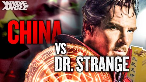 Dr. Strange in China–Censorship Bloc of Madness | The Wide Angle