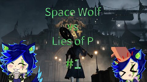 Space Wolf vs Lies of P #1 take 2