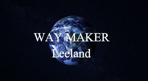 Leeland - Way Maker (Lyrics)