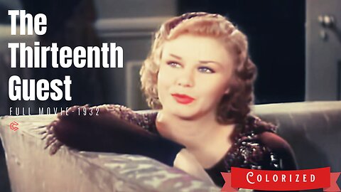 [Colorized Movie] The Thirteenth Guest/Lady Beware - 1932 film | Ginger Rog | colorizedcinema.com