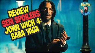 Review (Sem Spoilers) John Wick 4: Baba Yaga
