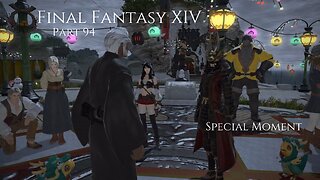 Final Fantasy XIV Part 94 - Special Moment