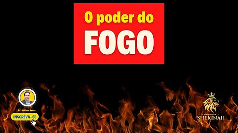 O poder do Fogo #fogodivino