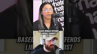 Based woman offends liberal feminist