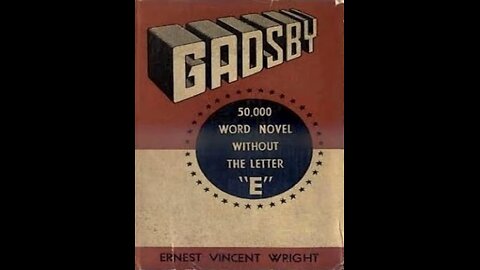 Gadsby, by Ernest Vincent Wright, 1939. A Puke AudioBook