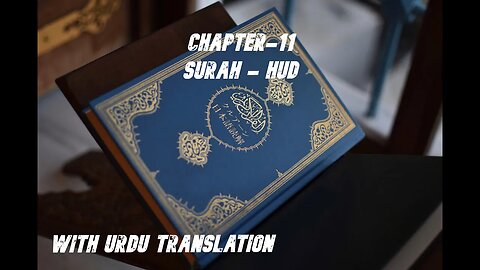 CHAPTER 11|| SURAH HUD || WITH URDU TRANSLATION || BEAUTIFULL VOICE || QURAN SERIES