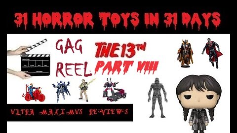 🎃 Gag Reel the Reel the 13th Part 8 | Halloween Special | 31 Horror Toys in 31 Days