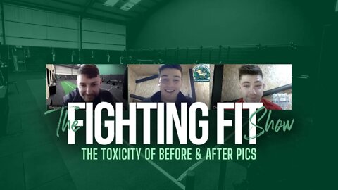 Toxic Before and After Pics | The Fighting Fit Show