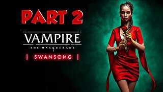 Vampire the Masquarade Swansong | 2022 vampire games | like vampire games | vampire story 2022