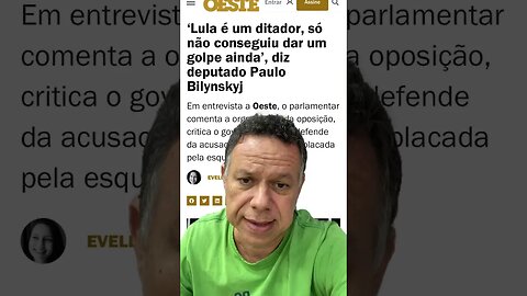 ‘Lula é um ditador, só não conseguiu dar um golpe ainda’, diz deputado Paulo Bilynskyj #shortsvideo