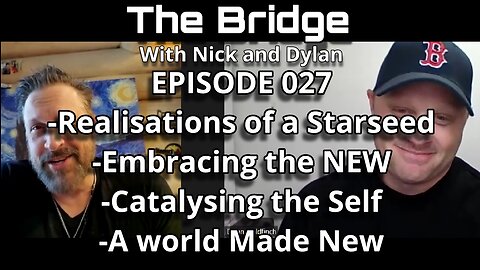 The Bridge With Nick and Dylan Episode 027