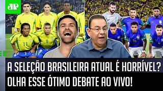 PEGOU FOGO! "É RUIM! NÃO DÁ PRA COMPARAR! Cara, a Seleção Brasileira hoje..." OLHA ESSE DEBATE!