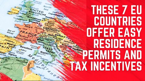 7 EU Countries That Offer Easy Residence Permits and Tax Incentives