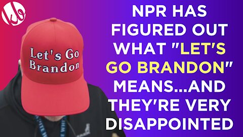 NPR has just figured out what "Let's Go Brandon" means, and they're very disappointed in all of us.