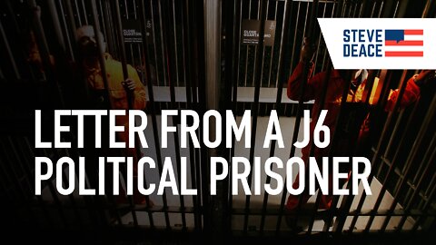 "I'm Going to Prison" | Letter From a J6er | Steve Deace Show