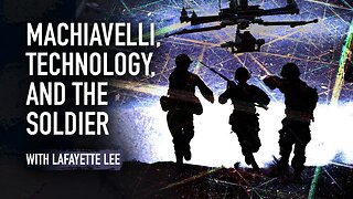 Machiavelli, Technology, And The Soldier w/ Lafayette Lee