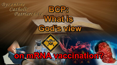 BCP: What is God’s view on mRNA vaccination?