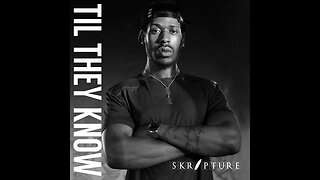 SKRIPTURE - "Till They Know" [OFFICIAL AUDIO]