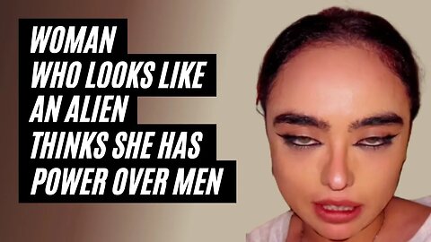 Delusional Woman Thinks She Has Power Over Men - She Can't Find A Better Traditional Man