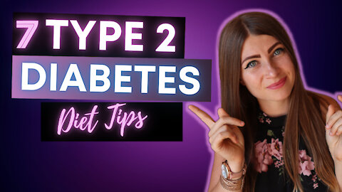 7 Diet Tips for Type 2 Diabetics [Diet Tips to Put Type 2 Diabetes Into Remission]