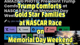 Trump Comforts Gold Star Families at NASCAR Race on Memorial Day Weekend-544