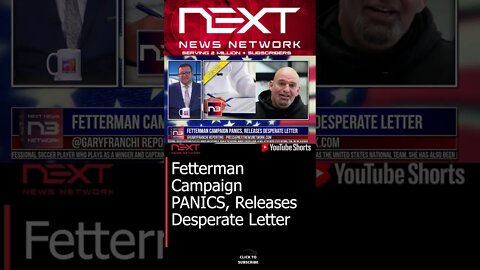 Fetterman Campaign PANICS, Releases Desperate Letter #shorts