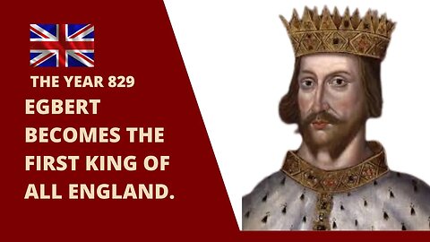 The year 829: Egbert becomes the first King of all England #history