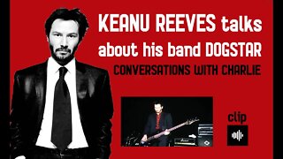 BEST OF CWC - KEANU REEVES TALKS ABOUT HIS BAND DOGSTAR