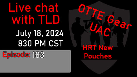 Live with TLD E183: OTTE Gear UAC and new HRT pouches
