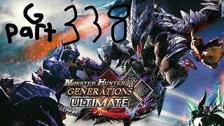 monster hunter generations ultimate G rank 338