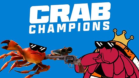 No time for snapping, only capping!〘 CrabChampions 〙