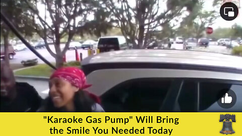 "Karaoke Gas Pump" Will Bring the Smile You Needed Today