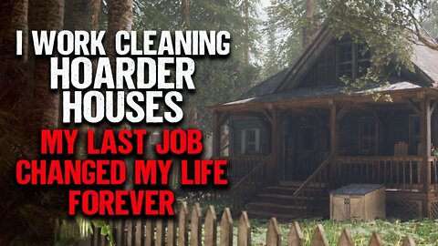 "I Work Cleaning Hoarder Houses. One Job Changed My Life Forever" | Reddit Stories | Scary Story