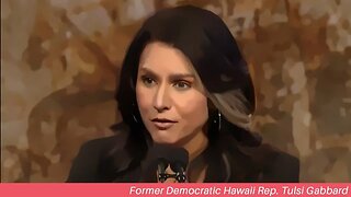 Tulsi Gabbard, Democrats Are ‘Normalizing Pedophilia'