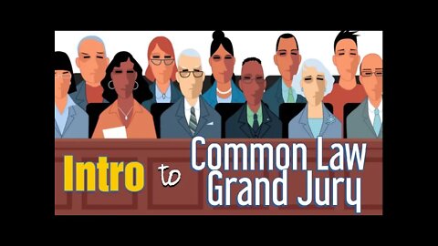Intro To Common Law Grand Jury - Judge Gary Darby