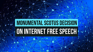 Monumental SCOTUS Decision on Internet Free Speech