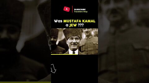 Was Mustafa Kemal Ataturk a JEW ???